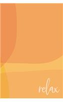 Relax: Stylish Dot Grid Notebook for Journaling Yourself Out of the Chaos and Into the Calm with Beautiful Abstract Cover Design in Yellow and Orange