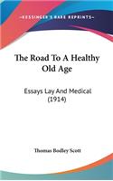 The Road to a Healthy Old Age