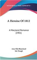 A Heroine of 1812