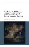 Rawls, Political Liberalism and Reasonable Faith