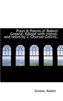 Plays & Poems of Robert Greene. Edited with Introd. and Notes by J. Churton Collins.