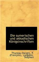 Die Sumerischen Und Akkadischen Konigsinschriften