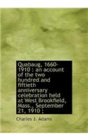 Quabaug, 1660-1910: An Account of the Two Hundred and Fiftieth Anniversary Celebration Held at West
