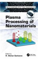 Plasma Processing of Nanomaterials