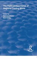 The Political Importance of Regional Trading Blocs