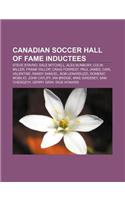 Canadian Soccer Hall of Fame Inductees: Steve Stavro, Dale Mitchell, Alex Bunbury, Colin Miller, Frank Yallop, Craig Forrest, Paul James(English)