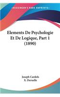 Elements De Psychologie Et De Logique, Part 1 (1890)