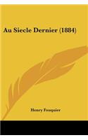 Au Siecle Dernier (1884)