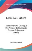 Lettre A M. Schorn