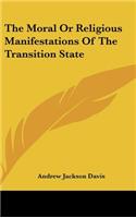 The Moral or Religious Manifestations of the Transition State