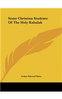 Some Christian Students of the Holy Kabalah