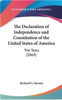 Declaration of Independence and Constitution of the United States of America