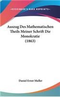 Auszug Des Mathematischen Theils Meiner Schrift Die Monokratie (1863)