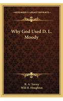 Why God Used D. L. Moody: (English)