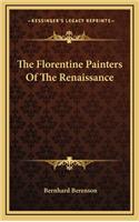 The Florentine Painters Of The Renaissance: (English)