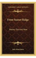 From Sunset Ridge: Poems Old And New(English)