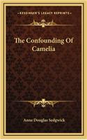 The Confounding of Camelia