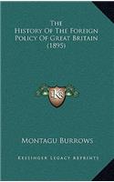 The History Of The Foreign Policy Of Great Britain (1895)