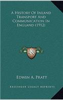 A History Of Inland Transport And Communication In England (1912)