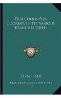 Directions for Cookery, in Its Various Branches (1844): (English)
