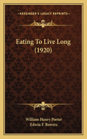 Eating To Live Long (1920)