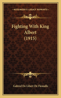 Fighting With King Albert (1915)