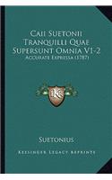 Caii Suetonii Tranquilli Quae Supersunt Omnia V1-2