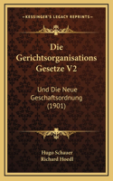 Die Gerichtsorganisations Gesetze V2