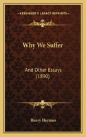 Why We Suffer