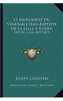 Le Monument Du Venerable Jean-Baptiste De La Salle A Rouen