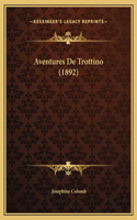 Aventures De Trottino (1892)