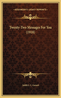 Twenty-Two Messages For You (1918)