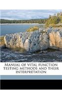 Manual of Vital Function Testing Methods and Their Interpretation