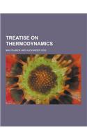 Treatise on Thermodynamics