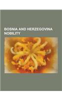 Bosnia and Herzegovina Nobility: Bosnian Nobility, Nobility of Herzegovina, Sokollu Mehmed Pa A, Catherine of Bosnia, Ban Kulin, House of Kosa A, Mate