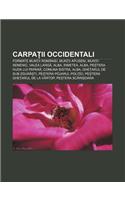 Carpa II Occidentali: Formate Mun II Romaniei, Mun II Apuseni, Mun II Semenic, Valea Larg, Alba, Rimetea, Alba, Pe Tera Huda Lui Papar(Romanian)