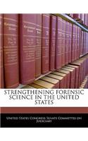 Strengthening Forensic Science in the United States: (English)