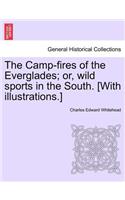 The Camp-Fires of the Everglades; Or, Wild Sports in the South. [With Illustrations.]