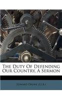 The Duty of Defending Our Country, a Sermon