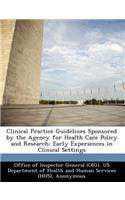 Clinical Practice Guidelines Sponsored by the Agency for Health Care Policy and Research