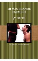 Mi Mas Grande Enemigo
