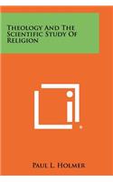 Theology And The Scientific Study Of Religion