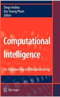 Computational Intelligence: For Engineering and Manufacturing