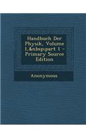 Handbuch Der Physik, Volume 1, Part 1: (German)