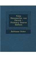 Felix Hemmerlin Von Zurich