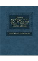 German Psychology of To-Day: The Empirical School