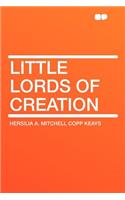 Little Lords of Creation