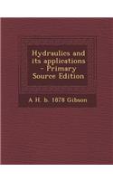Hydraulics and Its Applications - Primary Source Edition