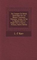 Des Cosaques Ou Détails Historiques Sur Les Moeurs, Coutumes, Vêtemens, Armes, Et Sur La Manière Dont Ce Peuple Fait La Guerre... - Primary Source Edition