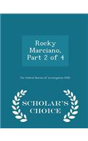 Rocky Marciano, Part 2 of 4 - Scholar's Choice Edition